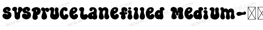 SVSpruceLanefilled Medium字体转换
